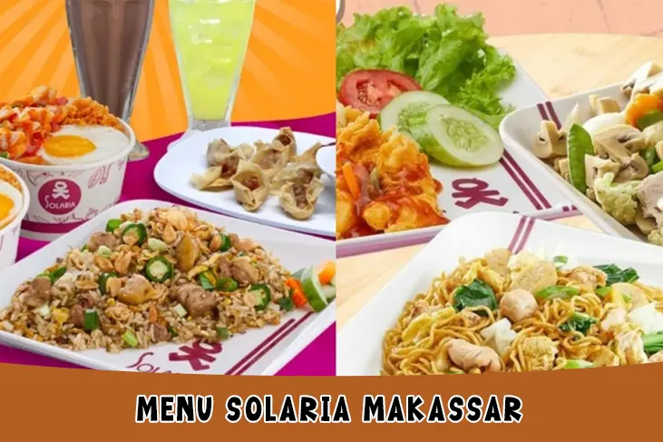 Daftar Menu Solaria Makassar Terbaru, Harga dan Alamat