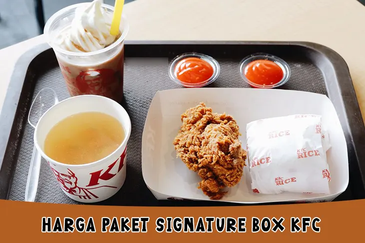Harga Paket Signature Box KFC Terbaru