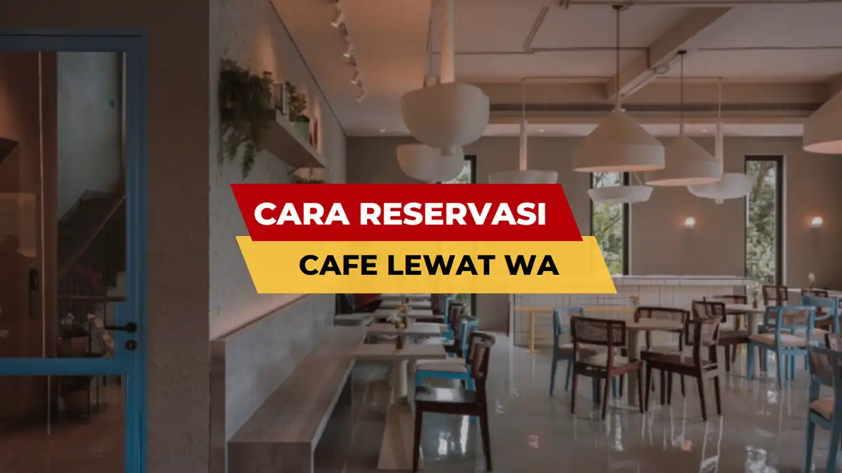 Cara Reservasi Cafe Lewat WA