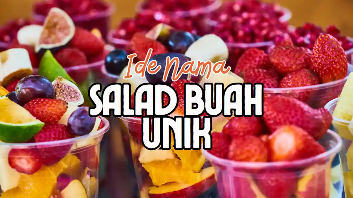 Nama Salad Buah Unik