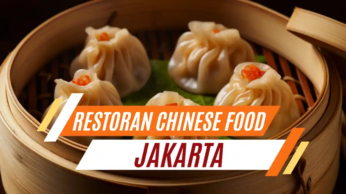 Restoran Chinese Food di Jakarta