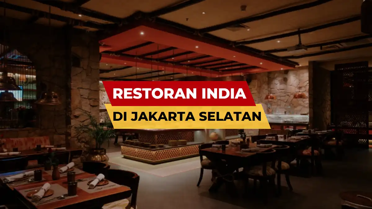 Restoran India di Jakarta Selatan