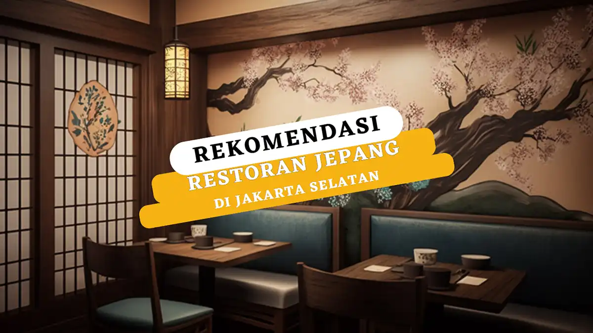 Restoran Jepang di Jakarta Selatan